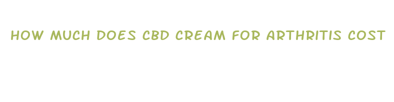 how much does cbd cream for arthritis cost