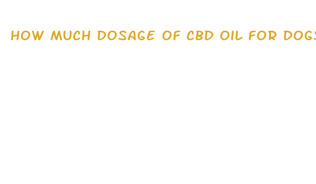 how much dosage of cbd oil for dogs