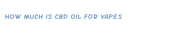 how much is cbd oil for vapes