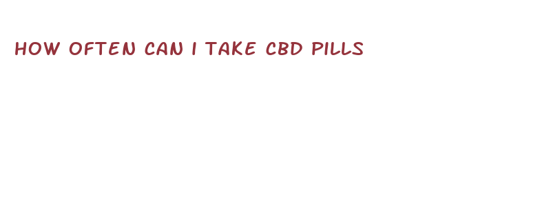 how often can i take cbd pills