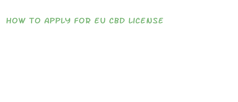 how to apply for eu cbd license