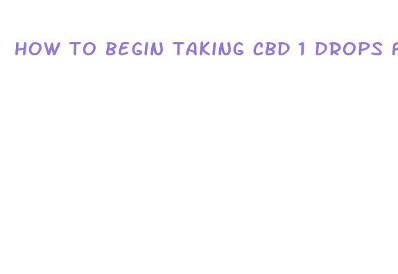 how to begin taking cbd 1 drops for sleeping aid