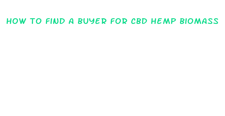 how to find a buyer for cbd hemp biomass