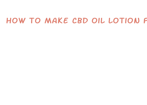 how to make cbd oil lotion for pain