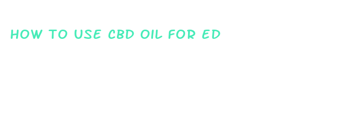 how to use cbd oil for ed