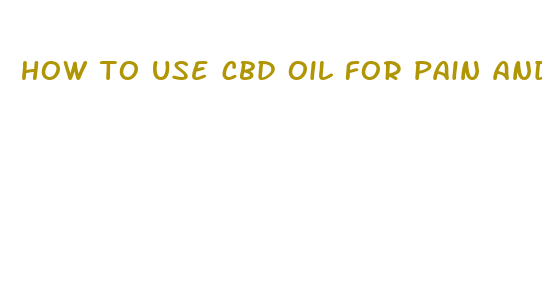 how to use cbd oil for pain and anxiety