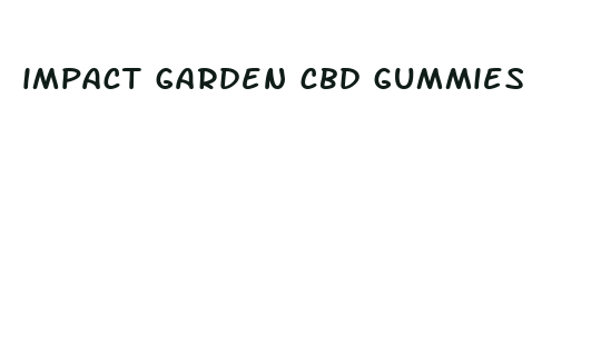 impact garden cbd gummies