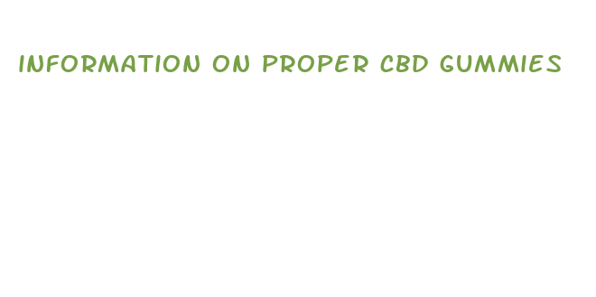 information on proper cbd gummies