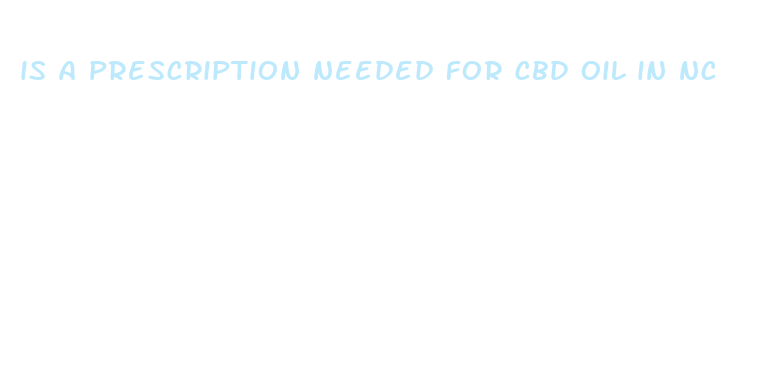 is a prescription needed for cbd oil in nc