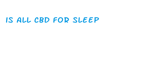 is all cbd for sleep