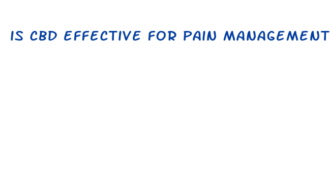 is cbd effective for pain management