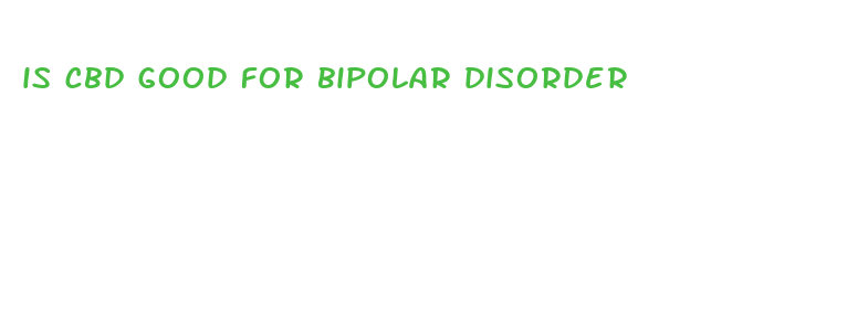 is cbd good for bipolar disorder