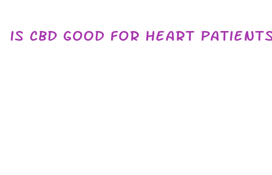 is cbd good for heart patients