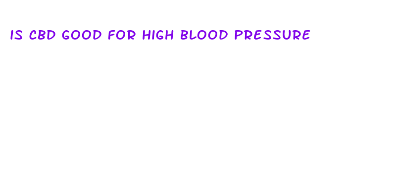 is cbd good for high blood pressure