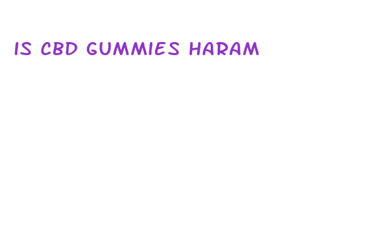 is cbd gummies haram