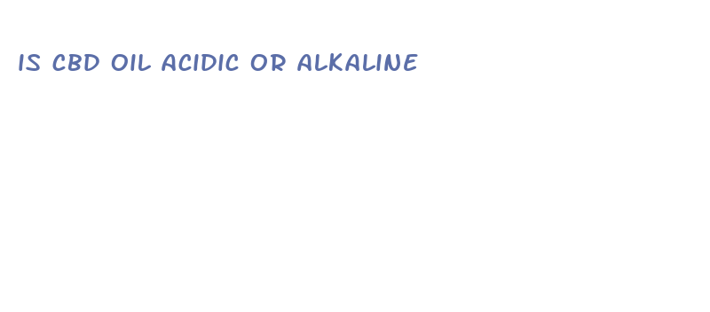 is cbd oil acidic or alkaline