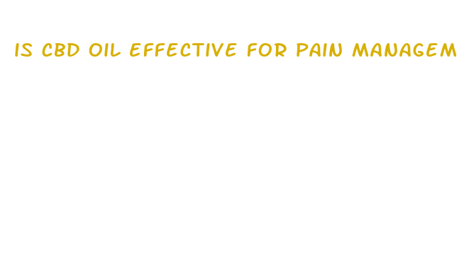 is cbd oil effective for pain management