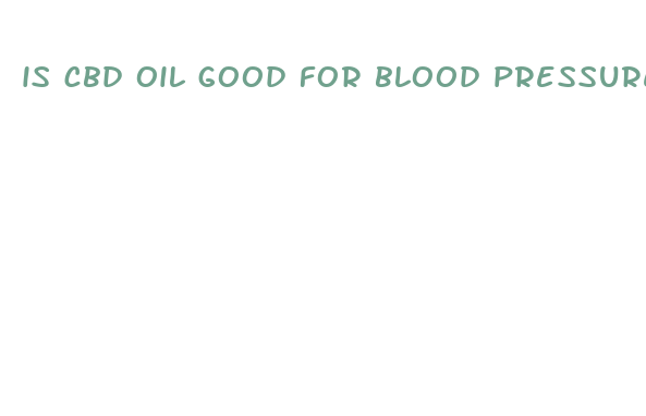 is cbd oil good for blood pressure