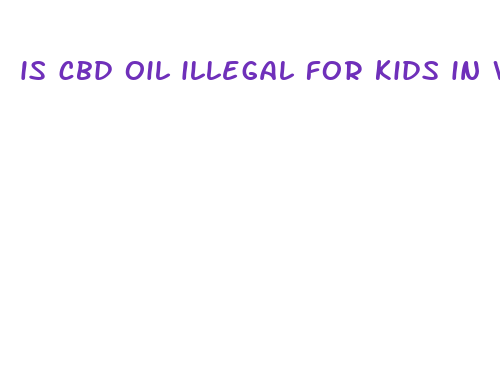 is cbd oil illegal for kids in wv