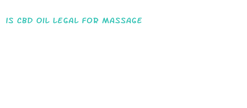 is cbd oil legal for massage