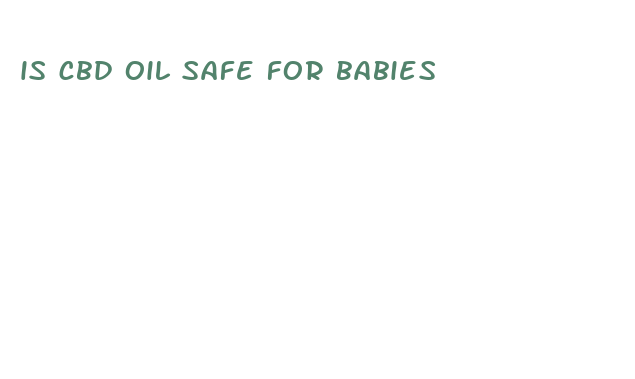 is cbd oil safe for babies