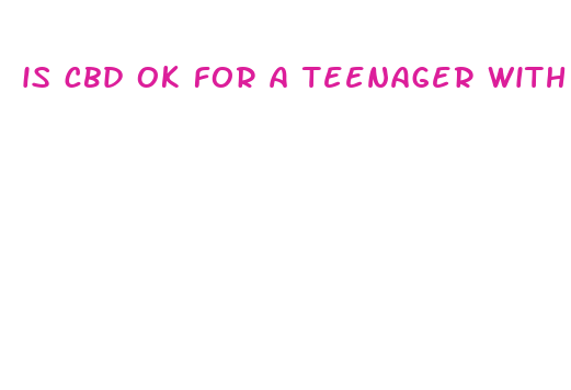 is cbd ok for a teenager with an ulcer