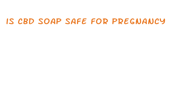 is cbd soap safe for pregnancy