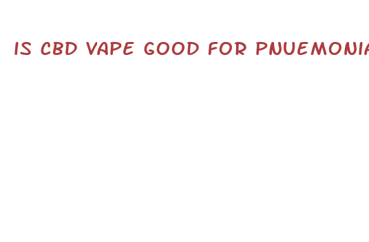 is cbd vape good for pnuemonia