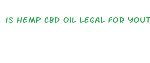 is hemp cbd oil legal for youth use