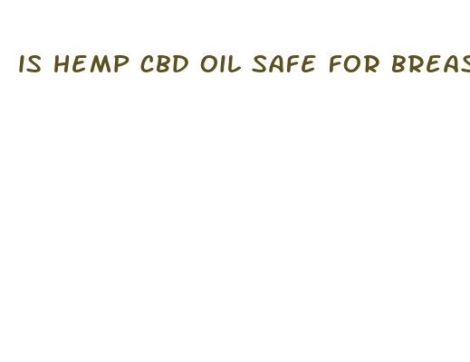 is hemp cbd oil safe for breastfeeding