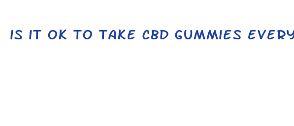 is it ok to take cbd gummies every day