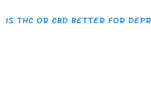 is thc or cbd better for depression