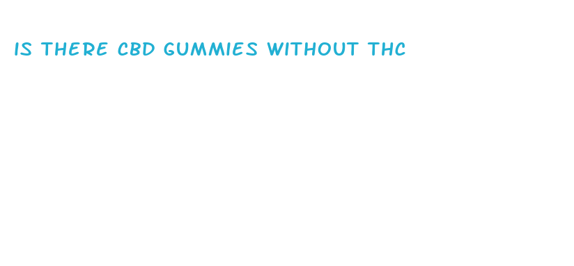 is there cbd gummies without thc