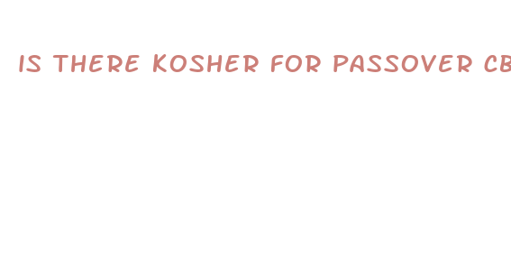 is there kosher for passover cbd oil