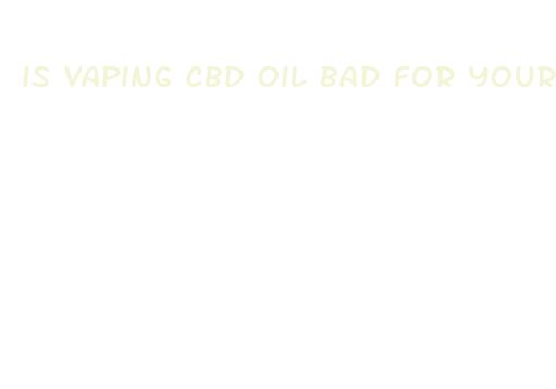 is vaping cbd oil bad for your lungs reddit