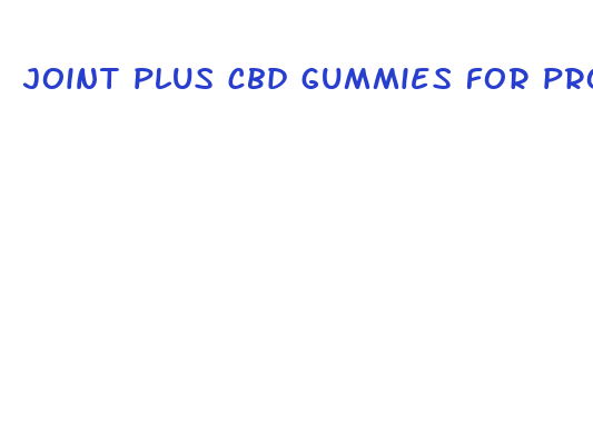 joint plus cbd gummies for prostate