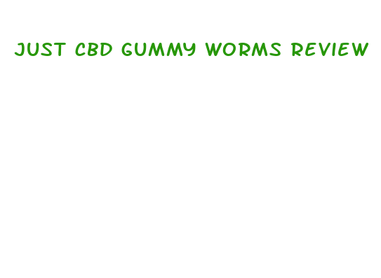 just cbd gummy worms review