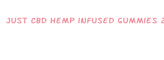 just cbd hemp infused gummies 2024mg