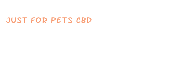 just for pets cbd