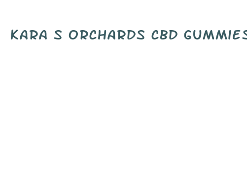 kara s orchards cbd gummies uk