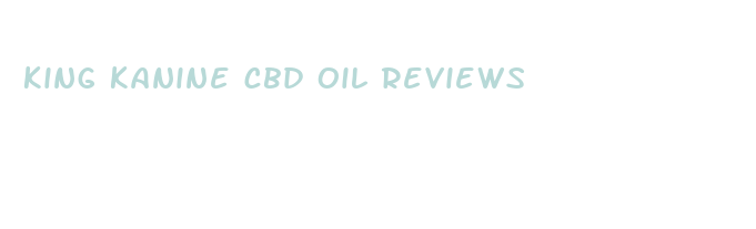 king kanine cbd oil reviews