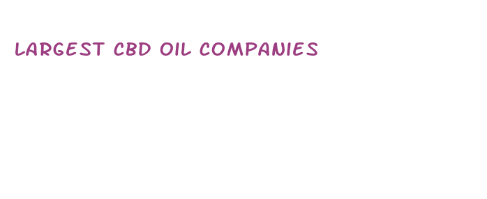 largest cbd oil companies