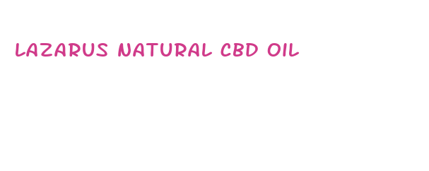 lazarus natural cbd oil