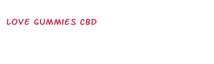 love gummies cbd