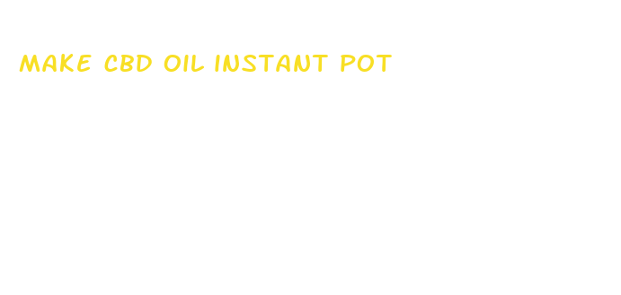 make cbd oil instant pot