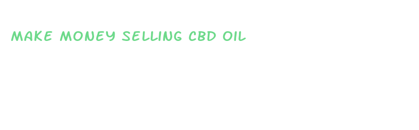 make money selling cbd oil