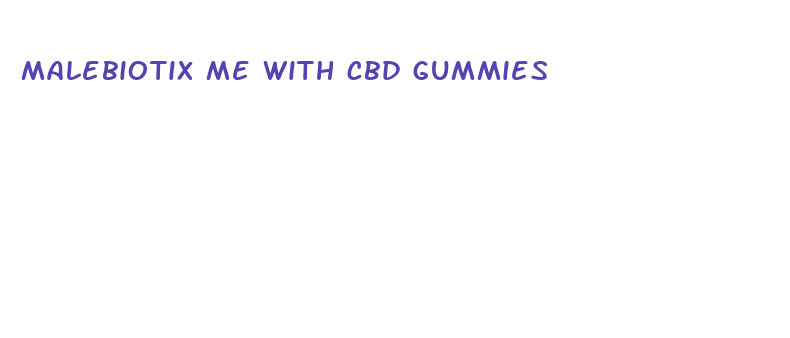 malebiotix me with cbd gummies