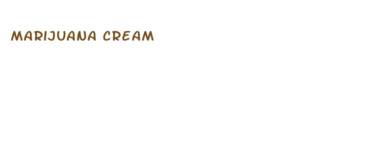 marijuana cream