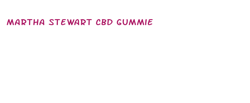 martha stewart cbd gummie