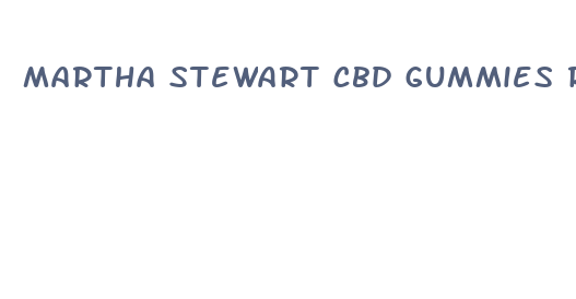 martha stewart cbd gummies reddit